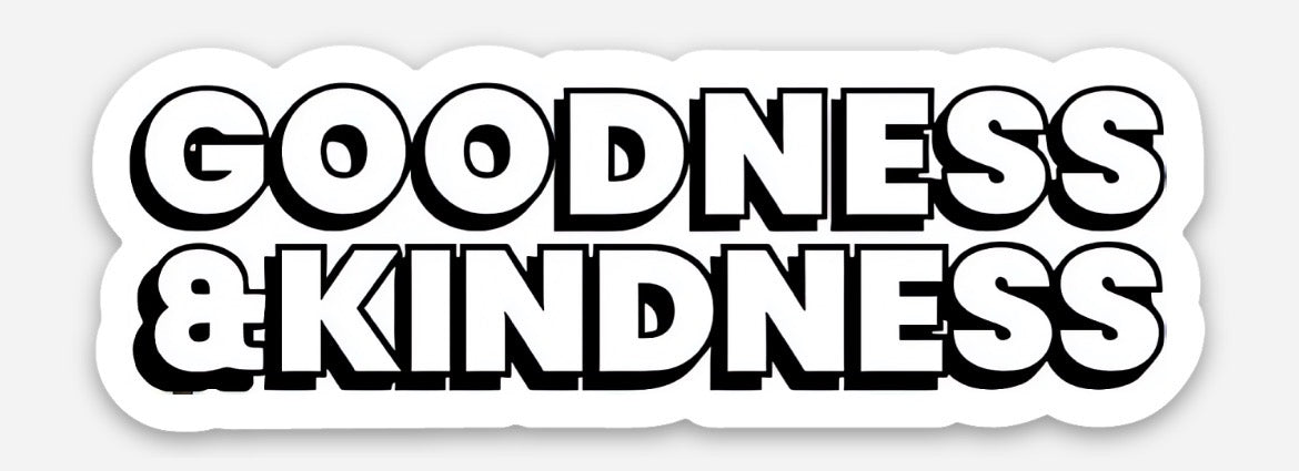 goodness and kindness sticks